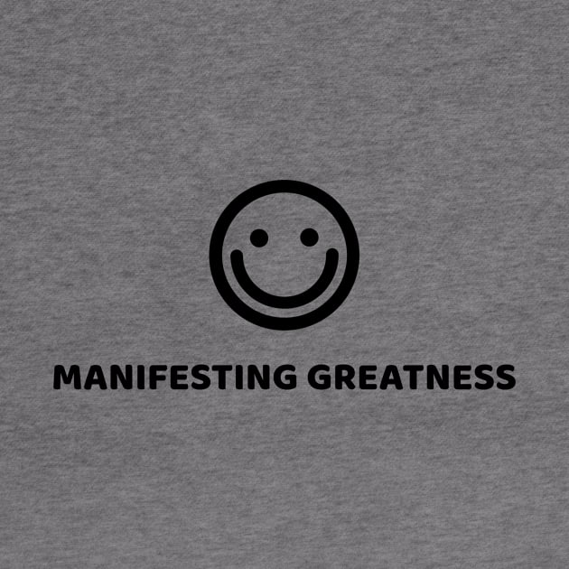 MANIFESTING GREATNESS by Happy. Healthy. Grateful.